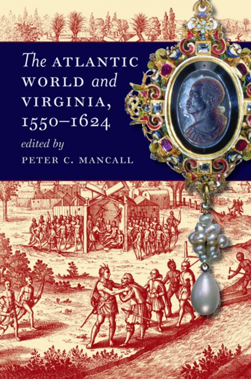 Cover of the book The Atlantic World and Virginia, 1550-1624 by , Omohundro Institute and University of North Carolina Press