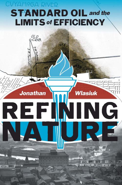 Cover of the book Refining Nature by Jonathan Wlasiuk, University of Pittsburgh Press