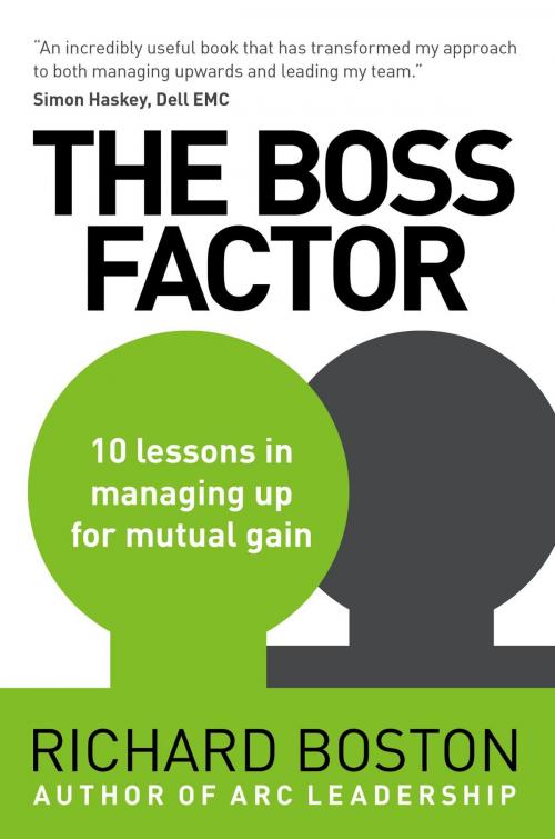 Cover of the book The Boss Factor by Richard Boston, LeaderSpace Ltd