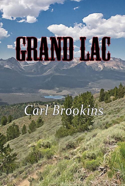 Cover of the book Grand Lac by Carl Brookins, Carl Brookins