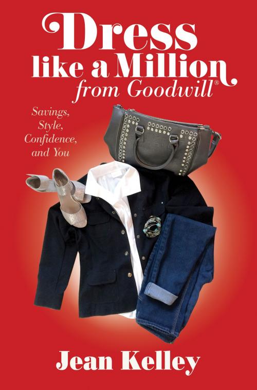 Cover of the book Dress Like a Million from Goodwill by Jean Kelley, JKLA Publishing