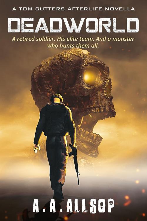 Cover of the book Deadworld: A Tom Cutters AfterLife Novella by A.A. Allsop, A.A. Allsop