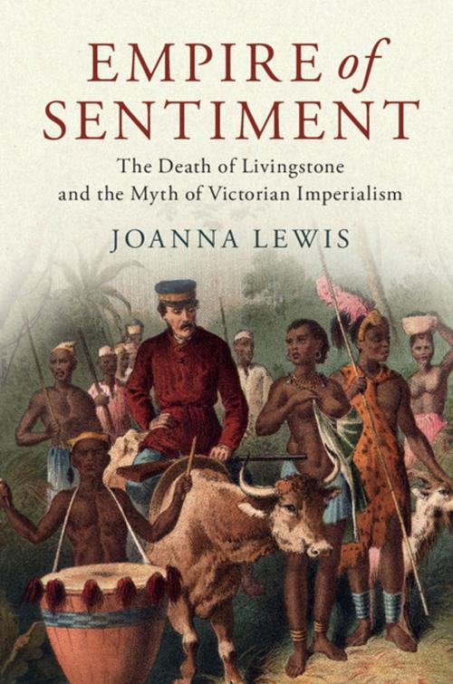 Cover of the book Empire of Sentiment by Joanna Lewis, Cambridge University Press