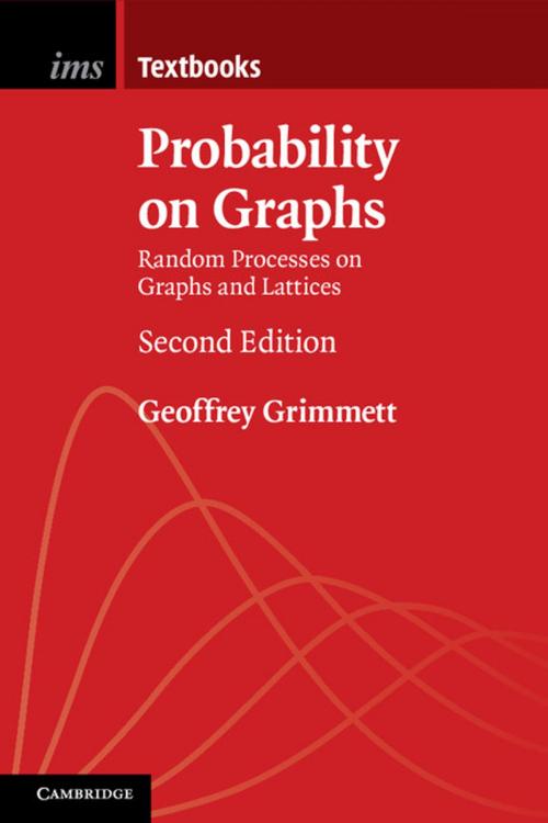 Cover of the book Probability on Graphs by Geoffrey Grimmett, Cambridge University Press