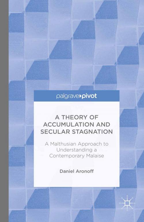 Cover of the book A Theory of Accumulation and Secular Stagnation by Daniel Aronoff, Palgrave Macmillan US