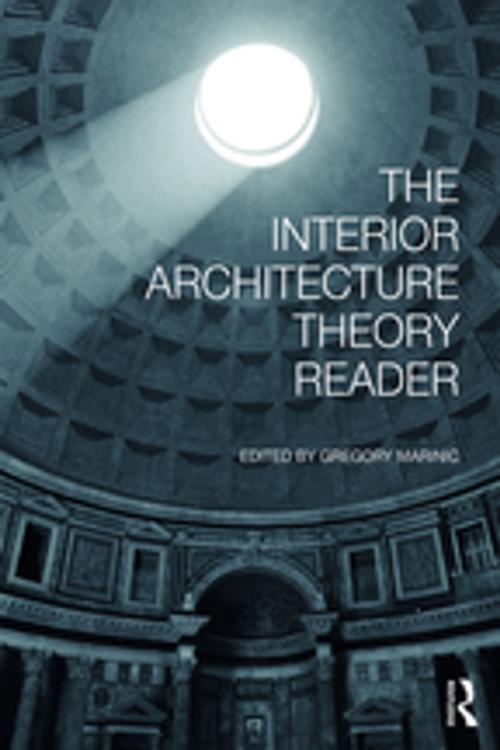 Cover of the book The Interior Architecture Theory Reader by , Taylor and Francis