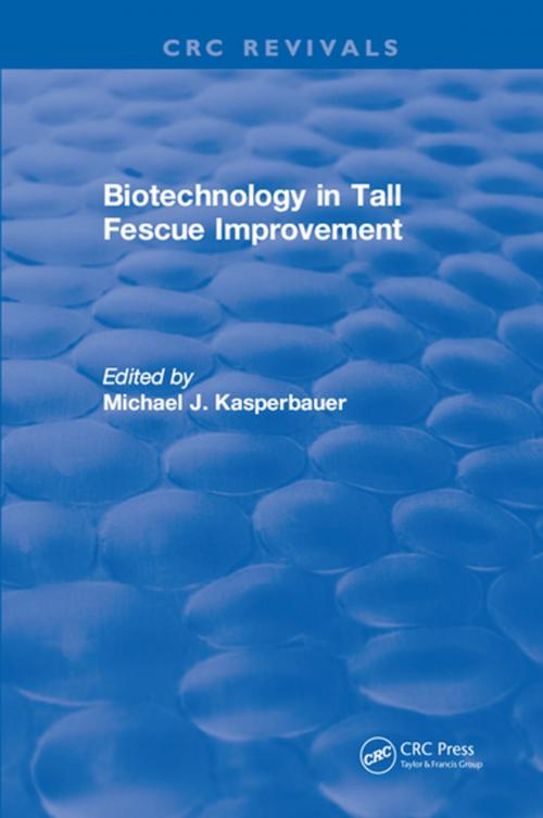 Cover of the book Biotechnology in Tall Fescue Improvement by Michael J. Kasperbauer, CRC Press