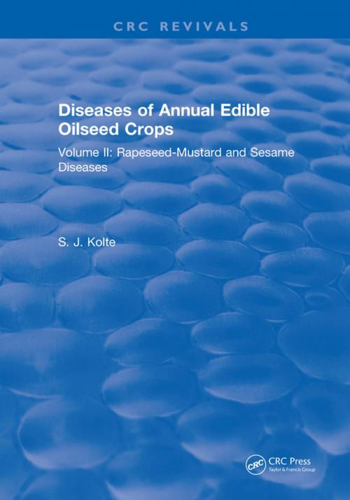 Cover of the book Diseases of Annual Edible Oilseed Crops by S. J. Kolte, CRC Press