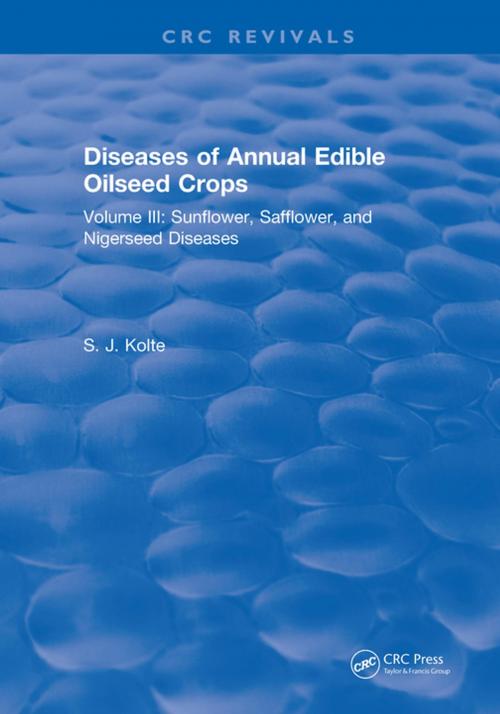 Cover of the book Diseases of Annual Edible Oilseed Crops by S. J. Kolte, CRC Press