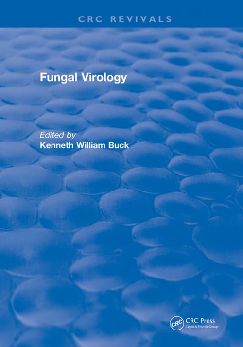 Cover of the book Fungal Virology by Kenneth William Buck, CRC Press