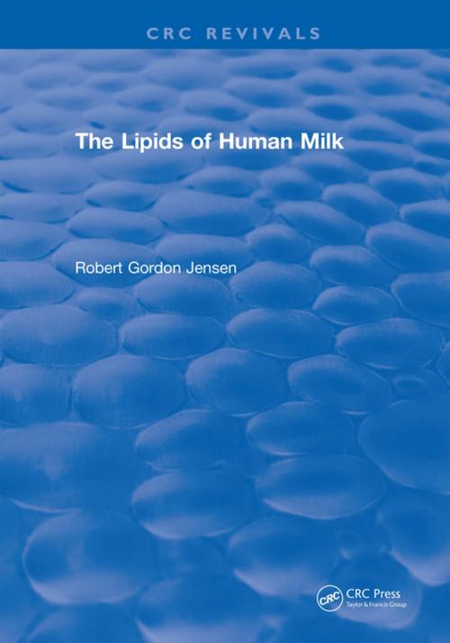 Cover of the book The Lipids of Human Milk by Robert Gordon Jensen, CRC Press