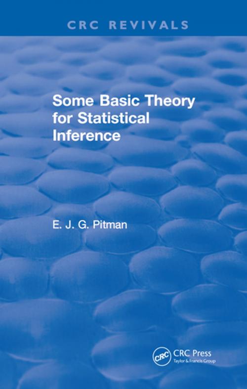 Cover of the book Some Basic Theory for Statistical Inference by E.J.G. Pitman, CRC Press