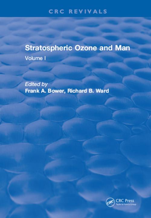 Cover of the book Stratospheric Ozone and Man by Frank A. Bower, CRC Press