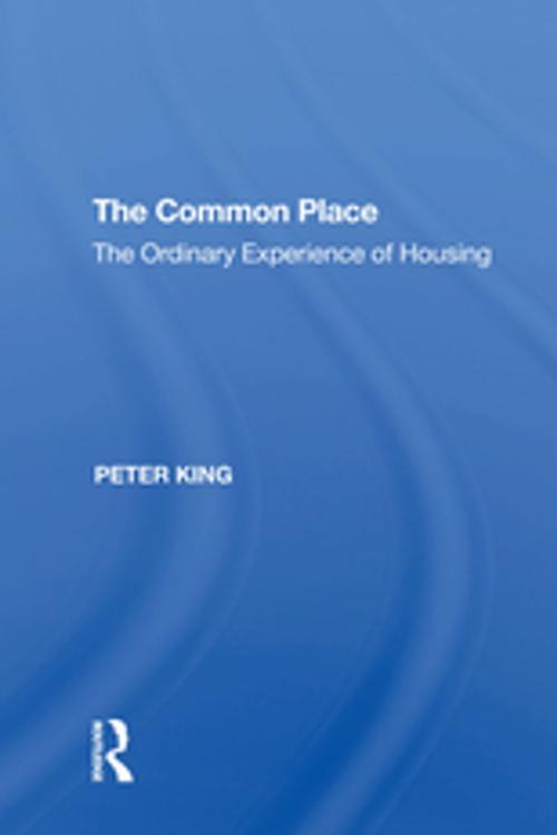 Cover of the book The Common Place by Peter King, Taylor and Francis