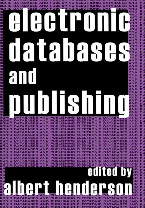 Cover of the book Electronic Databases and Publishing by Albert Henderson, Taylor and Francis