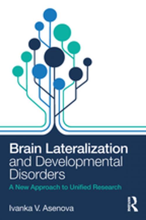 Cover of the book Brain Lateralization and Developmental Disorders by Ivanka V. Asenova, Taylor and Francis