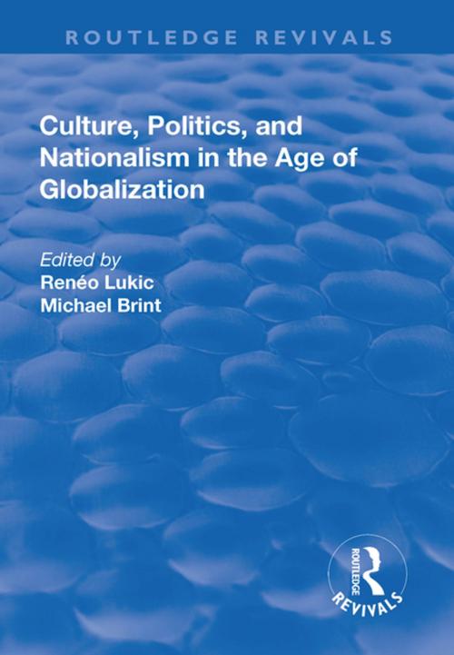 Cover of the book Culture, Politics and Nationalism an the Age of Globalization by , Taylor and Francis