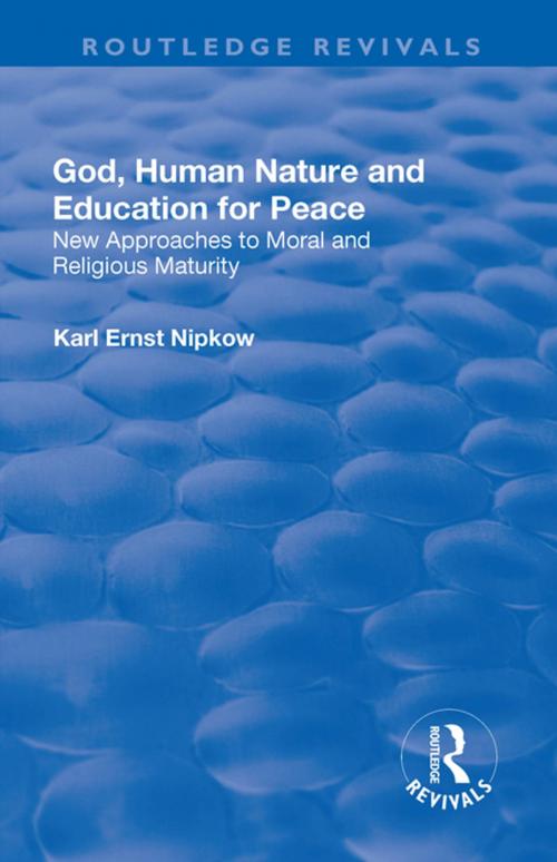 Cover of the book God, Human Nature and Education for Peace by Karl Ernst Nipkow, Taylor and Francis