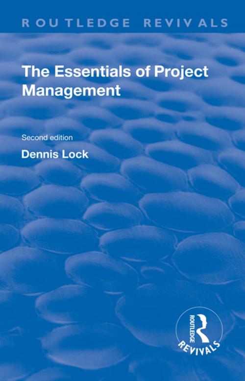 Cover of the book The Essentials of Project Management by Dennis Lock, Taylor and Francis