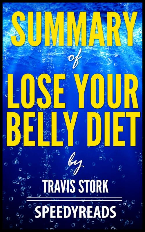 Cover of the book Summary of Lose Your Belly Diet by Travis Stork by SpeedyReads, gatsby24