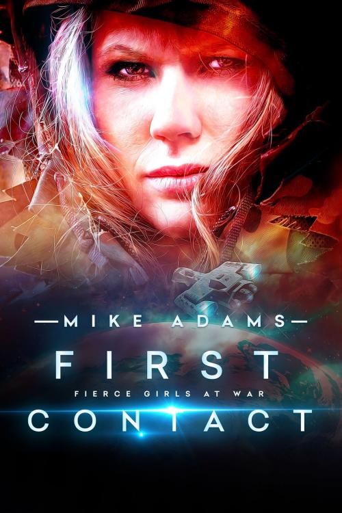 Cover of the book First Contact by Mike Adams, Mike Adams