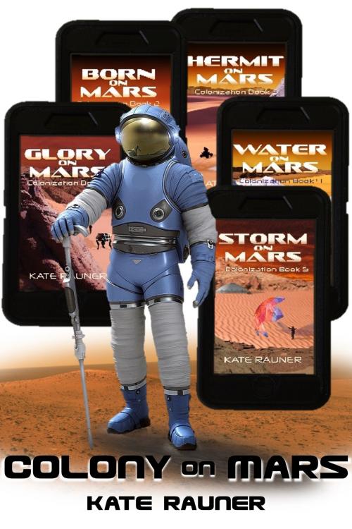 Cover of the book Colony on Mars Books 1-5 The Complete Box Set by Kate Rauner, Kate Rauner