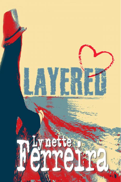 Cover of the book Layered by Lynette Ferreira, Lighthouse Book Shoppe