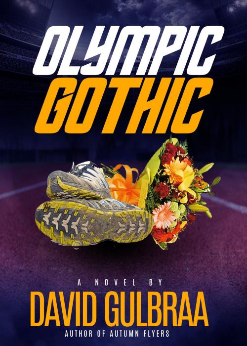 Cover of the book Olympic Gothic by David Gulbraa, David Gulbraa