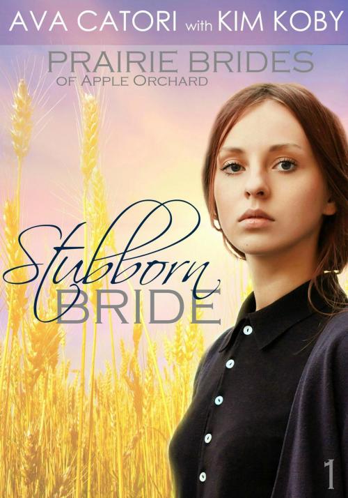 Cover of the book Stubborn Bride by Ava Catori, Kim Koby, Ava Catori Books