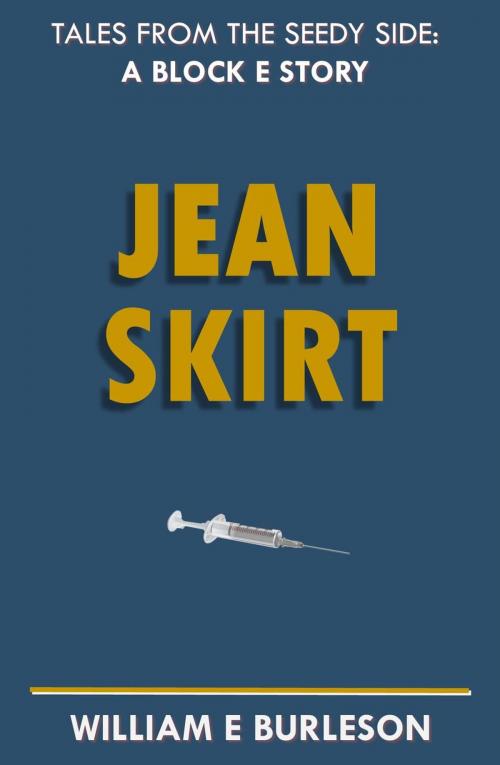 Cover of the book Jean Skirt by William E Burleson, William E Burleson