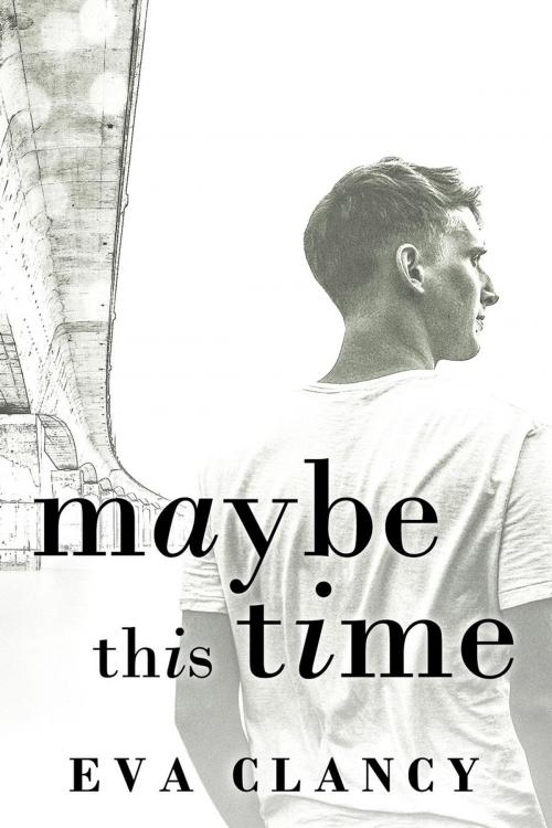 Cover of the book Maybe This Time by Eva Clancy, Eva Clancy