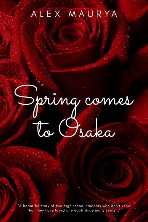 Cover of the book Spring Comes To Osaka by Alex Maurya, D2D
