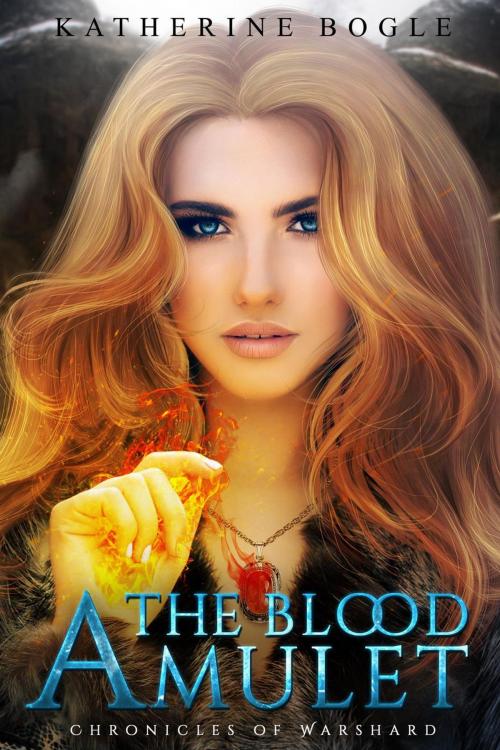 Cover of the book The Blood Amulet by Katherine Bogle, Katherine Bogle
