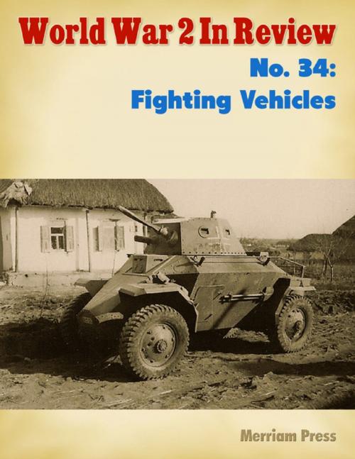 Cover of the book World War 2 In Review No. 34: Fighting Vehicles by Merriam Press, Lulu.com
