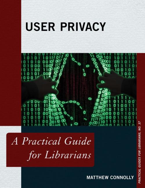 Cover of the book User Privacy by Matthew Connolly, Rowman & Littlefield Publishers