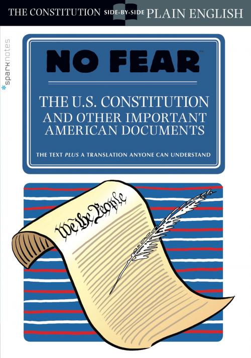 Cover of the book The U.S. Constitution and Other Important American Documents (No Fear) by SparkNotes, Spark