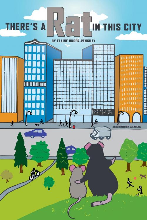 Cover of the book There's a Rat in This City by Elaine Unger-Pengilly, FriesenPress