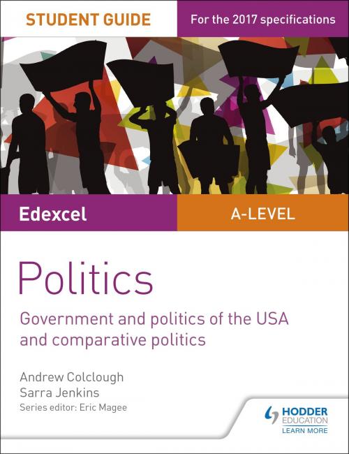 Cover of the book Edexcel A-level Politics Student Guide 4: Government and Politics of the USA by Sarra Jenkins, Andrew Colclough, Hodder Education