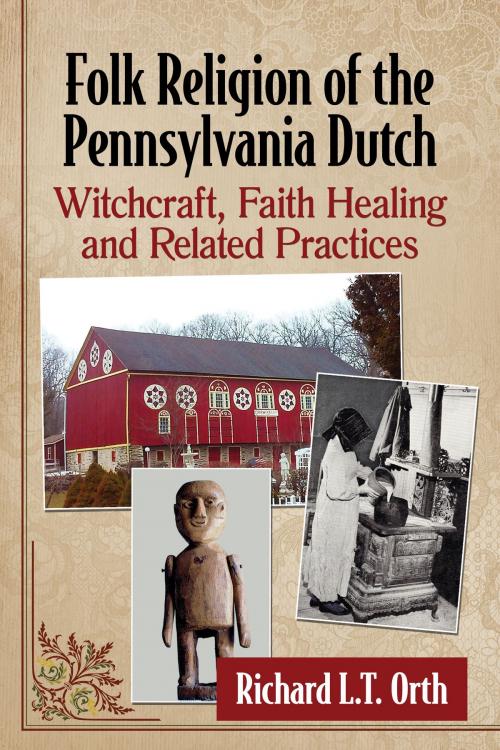 Cover of the book Folk Religion of the Pennsylvania Dutch by Richard L.T. Orth, McFarland & Company, Inc., Publishers