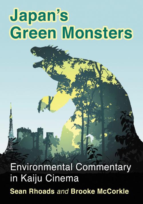 Cover of the book Japan's Green Monsters by Sean Rhoads, Brooke McCorkle, McFarland & Company, Inc., Publishers