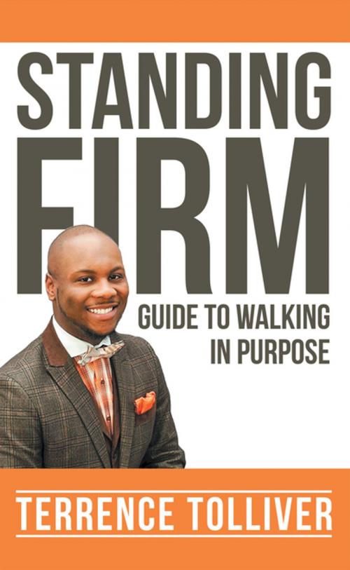 Cover of the book Standing Firm by Terrence Tolliver, LifeRich Publishing