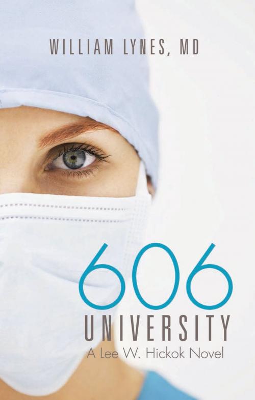 Cover of the book 606 University by William Lynes, MD, William Lynes, MD