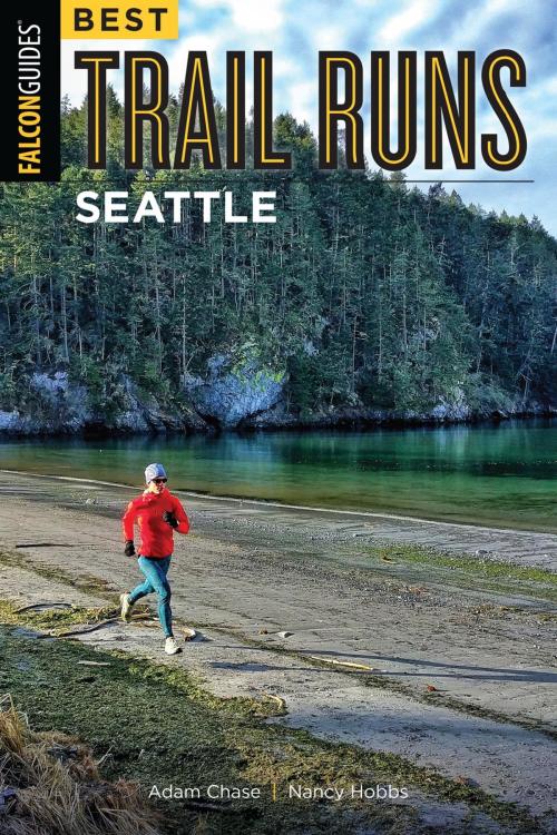 Cover of the book Best Trail Runs Seattle by Adam Chase, Nancy Hobbs, Falcon Guides