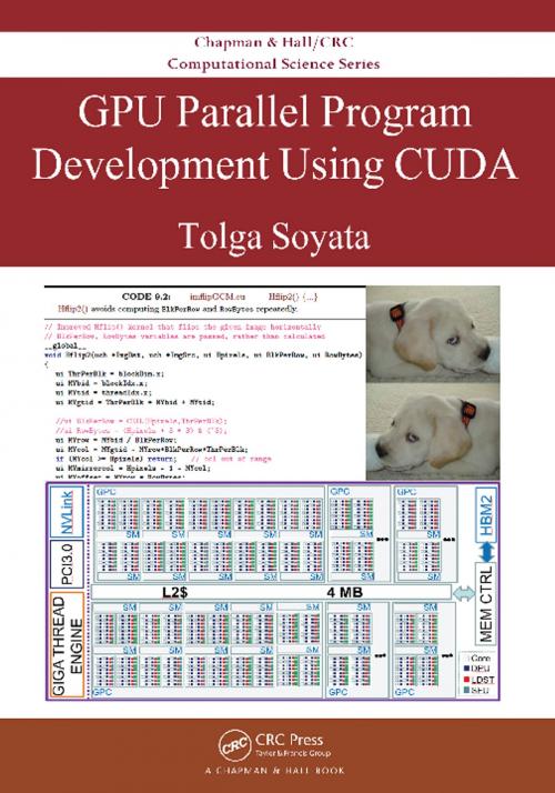 Cover of the book GPU Parallel Program Development Using CUDA by Tolga Soyata, CRC Press