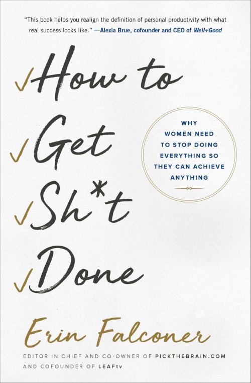 Cover of the book How to Get Sh*t Done by Erin Falconer, Gallery Books