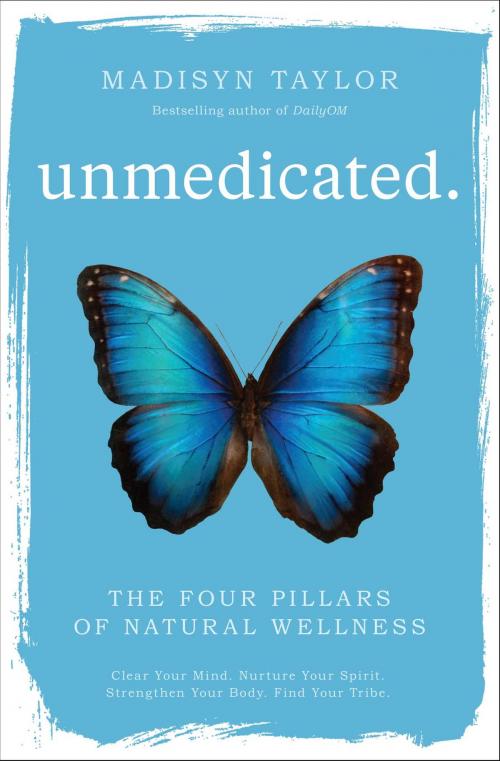 Cover of the book Unmedicated by Madisyn Taylor, Atria Books/Beyond Words