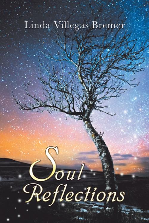 Cover of the book Soul Reflections by Linda Villegas Bremer, Balboa Press