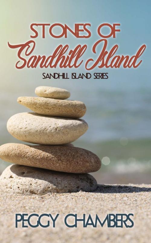 Cover of the book Stones of Sandhill Island by Peggy  Chambers, The Wild Rose Press, Inc.