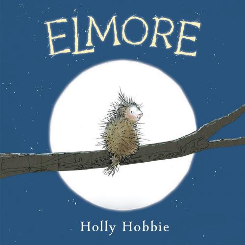 Cover of the book Elmore by Holly Hobbie, Random House Children's Books