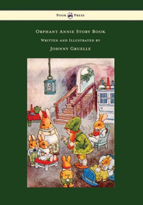 Cover of the book Orphant Annie Story Book - Illustrated by Johnny Gruelle by Johnny Gruelle, Read Books Ltd.